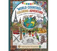 World Countries Coloring Adventure: A Global Journey of Exploration & Creativity, for primary grades kids (Geography Coloring book for Primary Grades)