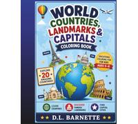 World Countries, Landmarks & Capitals Coloring Book: Explore 20 Amazing Countries Through Coloring, Famous Landmarks & Capital Cities