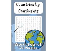 World Countries Word Search Puzzle Book: Word Searches with Easy to Read Print about the Countries of the World by Continents! | 6x9 Inches | 50 Pages ... for Vacations, Holidays and Free Times... |