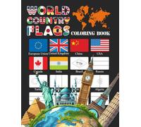 World Country Flags Coloring Book: Learn, Color, and Discover the Flags, Maps, and Cultures of Every Nation