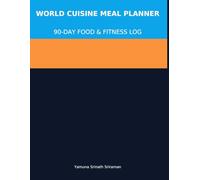 World Cuisine Meal Planner: 90-Day Food, Fitness & Wellness Log | ASCII Sanskrit Motivation | Full-Color Meal & Habit Tracker