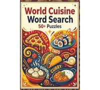 World Cuisine Word Search Puzzle Book - Adults: A Tasty Journey Through the World’s Favorite Foods