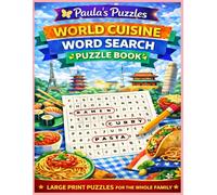 World Cuisine Word Search Puzzle Book - LARGE PRINT Edition: Relaxing Puzzles for The Whole Family (Paula's Puzzles)