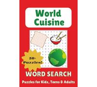 World Cuisine Word Search Puzzle Book: With Easy to Read Print about International Cuisine, Ethnic Dishes, Culinary Traditions and More | 6x9 inches, ... Gift for Vacations, Holidays, and Free Times