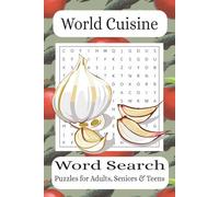 World Cuisine Word Search Puzzle Book: Word Searches with Easy to Read Print about Cuisines from Around The World I 6x9 inches, 110 pages I ... Gift for Vacations, Holidays, and Wait Times