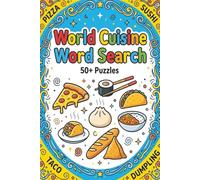 World Cuisine Word Search Puzzle - Kids: Yummy Word Searches Kids Will Love