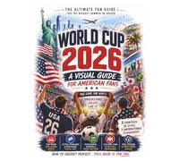 WORLD CUP 2026: A Visual Guide for American Fans (Velunari Playbook - Sport stories made fun, visual and understandable.)
