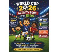 World Cup 2026 Activity Book for Kids: Fun Soccer Facts, Trivia, Quizzes & Puzzles for Kids Ages 6-12 - Learn Teams, Players, Stadiums & More