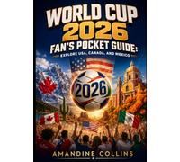 World Cup 2026 Fan's Pocket Guide: Explore USA, Canada, and Mexico
