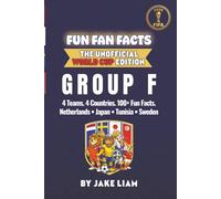 World Cup 2026 Group F Soccer Book for Kids: Fun Facts About Netherlands, Japan, Tunisia and Sweden | Fun Fan Facts World Cup Edition (Sports Facts ... The Fun Fan Facts Unofficial Team Guide)