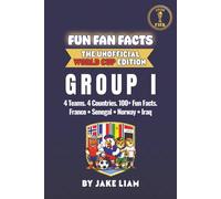World Cup 2026 Group I Soccer Book for Kids: Fun Facts About France, Senegal, Norway and Iraq | Fun Fan Facts World Cup Edition (Sports Facts Books for Kids: The Fun Fan Facts Unofficial Team Guide)