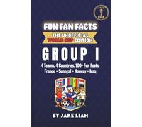 World Cup 2026 Group I Soccer Book for Kids: The Complete Group I Collection: France, Senegal, Norway and Iraq | World Cup 2026: 109 (Fun Fan Facts: The Unofficial World Cup Edition)