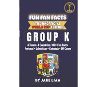 World Cup 2026 Group K Soccer Book for Kids: Fun Facts About Portugal, Uzbekistan, Colombia and DR Congo | Fun Fan Facts World Cup Edition (Sports ... The Fun Fan Facts Unofficial Team Guide)