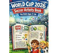 World Cup 2026 Soccer Activity Book for Kids Ages 7-14: Match Tracker, Trivia, Puzzles, Bracket Predictions, Creative Pages, Memory Pages, Football Terms, and Answer Key