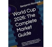 World Cup 2026: The Complete Market Guide: 48 Teams | 10,000 Simulations | Monte Carlo Analysis | Golden Boot Projections | Value Plays | 72 Match Breakdowns (Prediction Markets Picks)