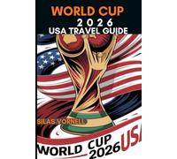 WORLD CUP 2026 USA TRAVEL GUIDE (Travel destination series)