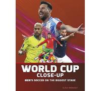 World Cup Close-Up: Men's Soccer on the Biggest Stage (World Cup Soccer)