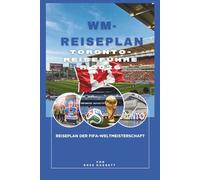 World Cup Itinerary: Toronto Reiseführer 2026: FIFA-Weltmeisterschaft Reiseplan