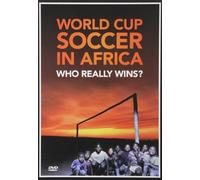 World Cup Soccer in Africa: Who Really Wins [Reino Unido] [DVD]