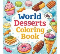 World Desserts Coloring Book: Bold Line Desserts from Around the Globe for Adults
