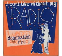World Domination Enterprises - I can't live without my radio [VINYL]