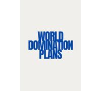 World Domination Plans | Funny Journal For Gags | 120 Blank pages: Mildly Evil. Deeply Organized.