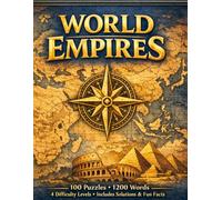 World Empires Word Search Puzzle Book for Teens: 100 Challenging Puzzles with Fun Facts from Ancient to Modern Civilizations (History for Everyone)