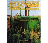World Encyclopedia of Tractors & Farm Machinery by John Carroll (2002-12-07)