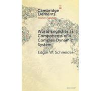World Englishes as Components of a Complex Dynamic System (Elements in World Englishes)