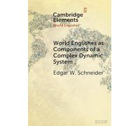 World Englishes as Components of a Complex Dynamic System (Elements in World Englishes)