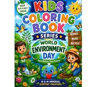 World Environment Day Coloring Book for Kids Ages 3-6: Fun and Easy Earth Day & Nature Coloring Pages for Toddlers and Preschoolers | Eco-Friendly ... Learn Recycling, Planting, and Saving Nature