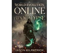 World Evolution Online: Book One: Apocalypse