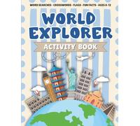 World Explorer Activity Book: Discover 32 Countries Through Word Searches, Crosswords, Maps, Flags and Fun Facts for Kids Ages 8-12