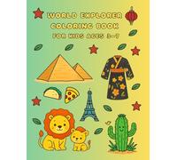 World Explorer Coloring Book for Kids Ages 3-7. Explore 10 Countries Around the World - Fun & Educational Coloring Adventure: Japan, India, Mexico, ... China, Brazil, Kenya, Greece & Australia