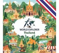 World Explorer: Thailand | Bold and Clear Pictures | Thai Culture | World Explorer Series