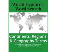 World Explorer Word Search: Continents, Regions & Geography Terms: A Word Search Exploration of Continents, Landforms & Earth Science Terms (World Explorer Word Search Series)