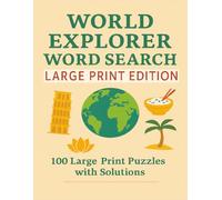 World Explorer Word Search Large Print Edition: 100 Large-Print Puzzles with Solutions (Terry's Puzzlers)