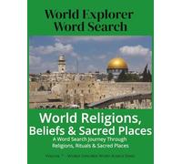 World Explorer Word Search: World Religions, Beliefs & Sacred Places: A Word Search Journey Through Religions, Rituals & Sacred Places