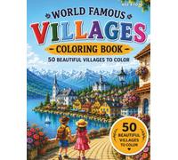 World Famous Villages Coloring Book: 50 Beautiful Villages to Color