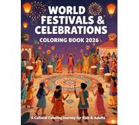 World Festivals & Celebrations Coloring Book 2026: Includes 60+ Festival Scenes from Around the Globe
