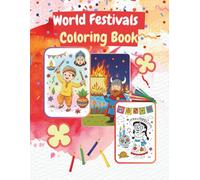 World Festivals Coloring Book: Colorful Holidays and Celebrations From Every Culture