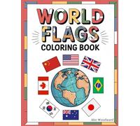 World Flags Coloring Book: Explore and Color 195 Flags from Around the World