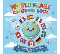 World Flags Coloring Book for Kids: 40 Fun Flag Illustrations to Learn and Color | Global Geography Activity Book for Toddlers and Kids Ages 3-8 | Large Print Designs with Country Names