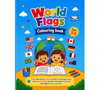 World Flags Coloring Book for Kids Ages 3-6: Fun and Easy Coloring Pages of Country Flags from Around the World | Learn Geography, Countries, and Cultures Through Coloring