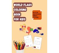 World Flags Coloring Book for Kids: Countries Flags Coloring Pages for Kids with All North American, South American, and Oceania Nations and Their ... (Flags of the World Coloring Series for Kids)