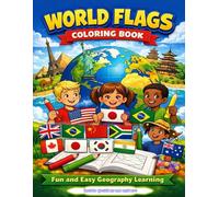 World Flags Coloring Book Fun and Easy Geography Learning Ages 7-12: Complete Geography Guide for Kids, Teens, and also Adults Larger fonts, World Countries & Capitals Quiz Book