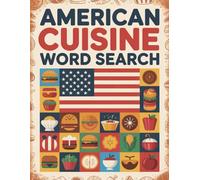 World Flavors: American Cuisine Word Search - Dishes, Ingredients & Traditions: Large Print