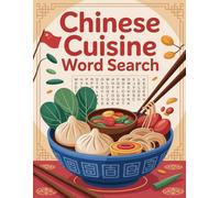 World Flavors: Chinese Cuisine Word Search - Dishes, Ingredients & Traditions: Large Print