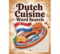 World Flavors: Dutch Cuisine Word Search - Dishes, Ingredients & Traditions: Large Print