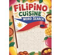 World Flavors: Filipino Cuisine Word Search - Dishes, Ingredients & Traditions: Large Print